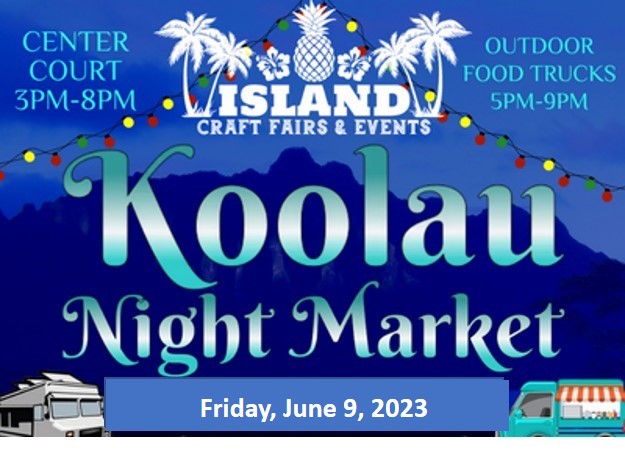 Koolau Night Market By Island Craft Fairs Windward Mall